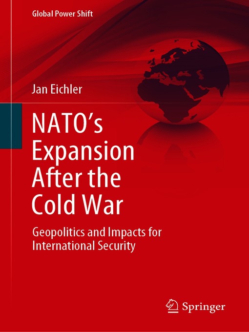 Title details for NATO's Expansion After the Cold War by Jan Eichler - Available